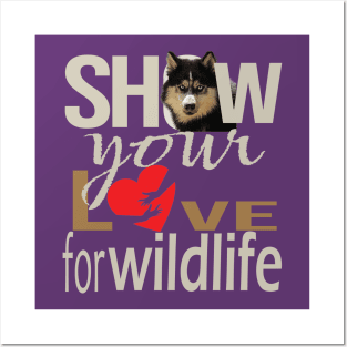 Show your love for wildlife Posters and Art